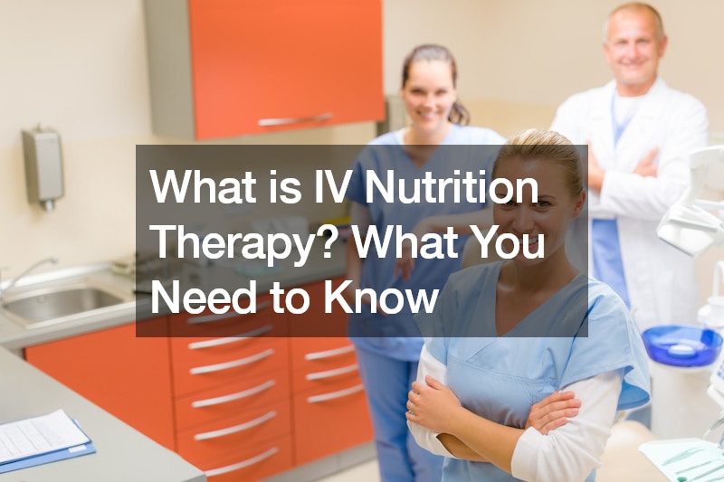 What is IV Nutrition Therapy? What You Need to Know
